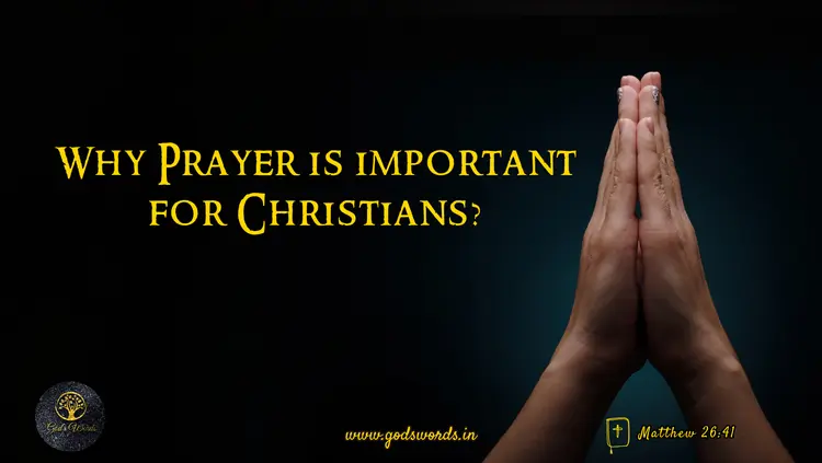 Why Prayer is important for Christians?